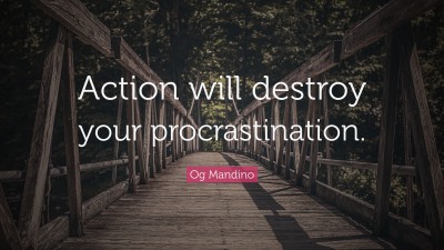 action will destroy procrastination